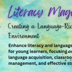 Literacy Magic: Creating a Language-Rich Classroom Environment